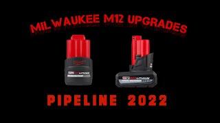 MILWAUKEE M12 LINEUP 2022 - NEW BATTERIES COMING