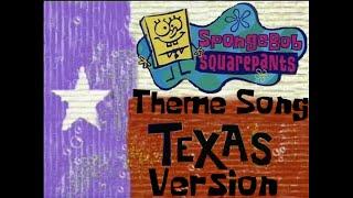 SpongeBob SquarePants Theme Song Texas Version