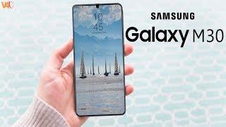 Samsung Galaxy M30 First Look 32MP Camera Release Date Price Specs Features Trailer Concept