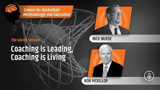 Nick Nurse Bob McKillop - Coaching is Leading Coaching is Living