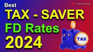 Best Tax Saver FD Interest Rates 2024  Best tax saving Fixed Deposit Interest rates 2024