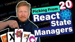 Picking From 20 React State Managers