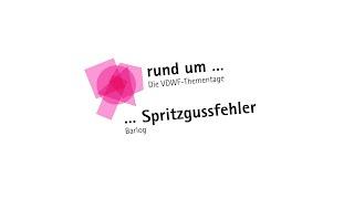 VDWF-Thementage «rund um Spritzgussfehler» mit Barlog