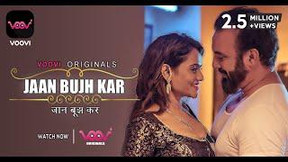 Jaan Bujh Kar I Voovi Originals I Official Teaser I Now Streaming on #vooviapp #webseriesinhindi