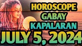 Horoscope for Today July 5 2024 Gabay Kapalaran Ngayon Araw Tagalog Tarot Reading