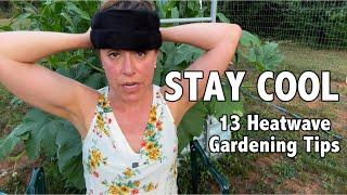 7 Ways to Protect Your Garden From Heat + Gardener Self-Care Tips