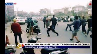 Tarik Paksa Mobil Debt Collector Diserang Massa Ormas - LIP 2106