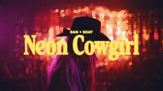 Dan + Shay - Neon Cowgirl Official Music Video