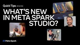 Meta Spark Quick Tips  What’s New in Meta Spark Studio