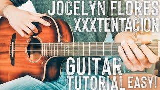 Jocelyn Flores XXXTENTACION Guitar Tutorial  Jocelyn Flores Guitar Lesson  Guitar Lesson #774