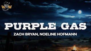 Zach Bryan & Noeline Hofmann - Purple Gas Lyrics