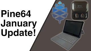 Pine64 January 2023 Update Unofficial - PineBuds FOSS Firmware PineTab 2 Video Output & More
