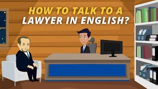 Talking to a Lawyer  Conversation Between a Client and a Lawyer