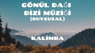 Gönül dağı dizi müziği Cengiz Özkan -Efkar -Kalimba