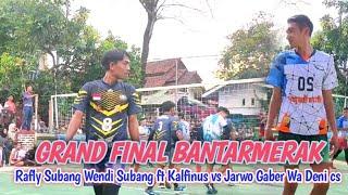 FINAL BANTARMERAKRafly Subang Derbi Aang Fazar Wendi Subang ft Kalfinus vs Jarwo Gaber WA Deni cs