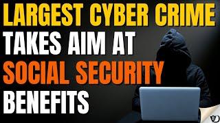 Cybercrime Against Social Security Benefits