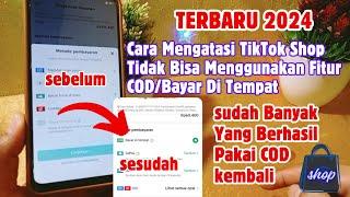 TERBARU 2024 CARA MENGATASI TIKTOK SHOP TIDAK BISA COD  KENAPA TIKTOK SHOP TIDAK BISA COD