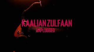 Kaalian Zulfaan Unplugged Teaser