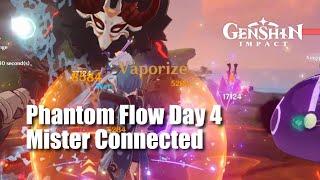 Genshin Impact Phantom Flow Day 4 - Mister Connected