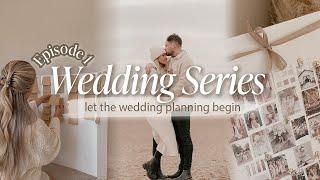 WEDDING SERIES Ep.1  Let The Wedding Planning Begin ‍️