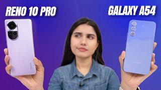 OPPO Reno 10 Pro Review Better Than Galaxy A54?