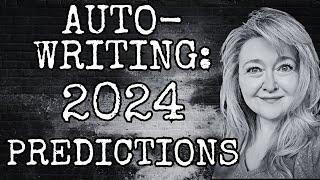 AUTO-WRITING 2024 PREDICTIONS