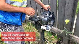 How To Start Gasoline Demolition Jack hammer