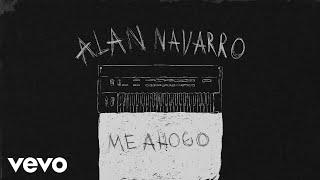 Alan Navarro - Me Ahogo Lyric Video