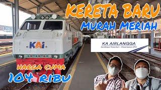 TRIP PERDANA NAIK KA AIRLANGGA KERETA BARU SURABAYA - JAKARTA MURAH MERIAH