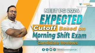 NEET PG 2024 Expected Cutoff Based on Morning Shift Exam  Candidate Reviews