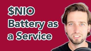  NIO Battery as a Service BaaS Business Model Growth Catalyst or Bad for NIO Stock Price?