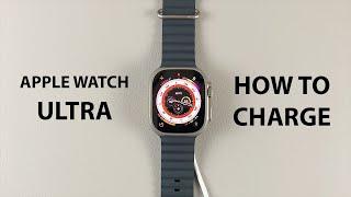 How To Charge Apple Watch Ultra  Series 8 Several Ways