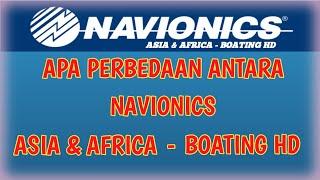 PERBEDAAN ANTARA NAVIONICS ASIA AFRICA & NAVIONICS BOATING HD