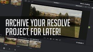 How To Archive Your Resolve Project  - Export Your Resolve Work for Later Use