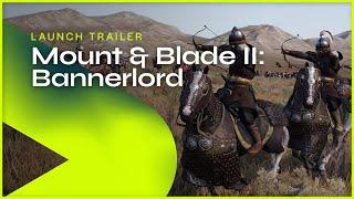 Mount & Blade II Bannerlord  Launch Trailer