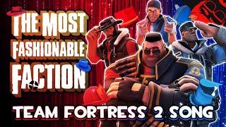 THE MOST FASHIONABLE FACTION  Animated Team Fortress 2 Song ft. Harry101UK