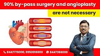 90% by-pass surgery and angioplasty are not necessary  By Dr. Bimal Chhajer  Saaol