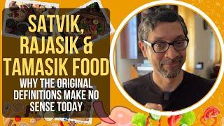 Rethinking Satvik Rajasik & Tamasik Food