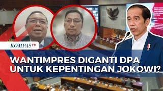 Wantimpres Diubah Jadi DPA Demi Akomodasi Jokowi? Ini Kata Baleg DPR dan Pakar Tata Negara
