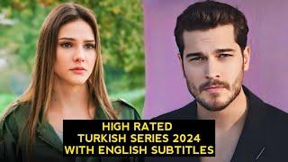 Top 9 High Rated Turkish Drama Series 2024 With English Subtitles