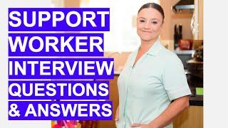 SUPPORT WORKER Interview Questions & Answers