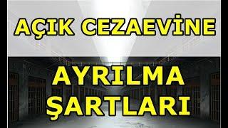 Açık Cezaevine Ayrılma Şartları Nelerdir?