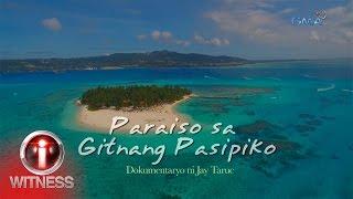 I-Witness Paraiso sa Gitnang Pasipiko dokumentaryo ni Jay Taruc full episode