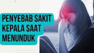 4 Penyebab Sakit Kepala Saat Menunduk