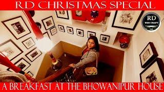 RD Christmas Special  A Breakfast at The Bhowanipur House