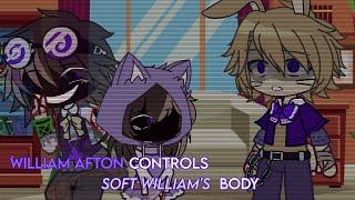 William Afton controls Soft Williams Body  FNAF  MY AU  READ DESC 
