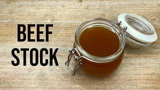 How To Make Beef Stock  The Guide To Perfect Stock