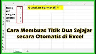 Cara Membuat Titik Dua Sejajar secara Otomatis di MS Excel