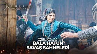 Bala Hatun Savaş Sahneleri  Kuruluş Osman Özel Kolaj