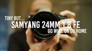 Samyang 24mm f1.8 FE  First look  Tiny budget wide angle with huge potential